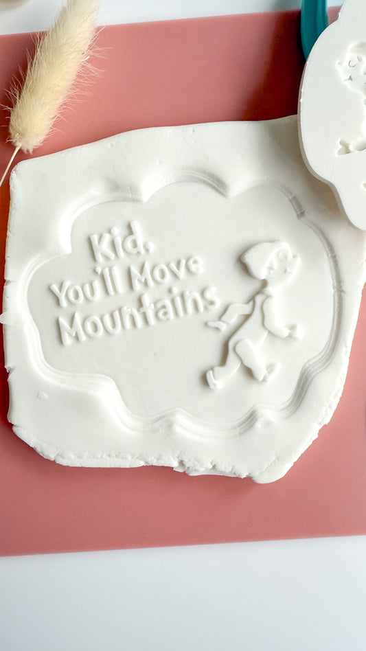 Kid, you'll move mountains Cookie Stamp and Cutter